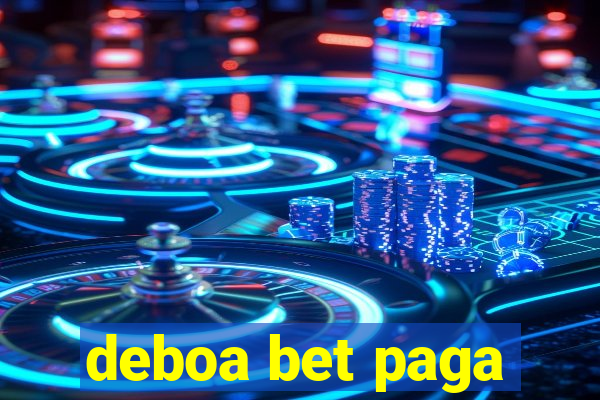 deboa bet paga